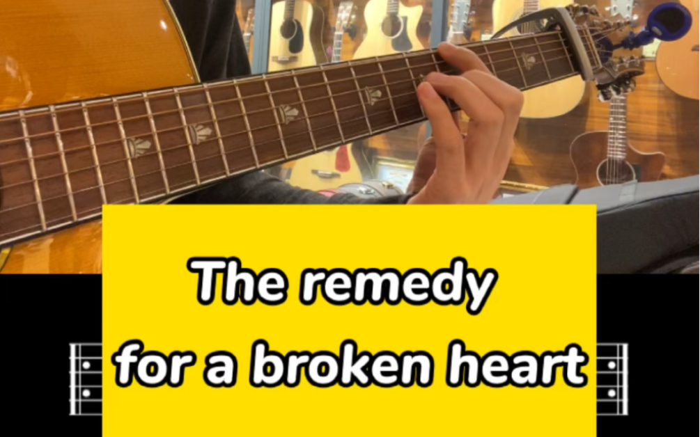 [图]吉他弹奏《The remedy for a broken heart》，你体会过这种心伤吗？