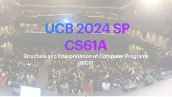 2024 CS 61A: Structure and Interpretation of Computer Programs (SICP)