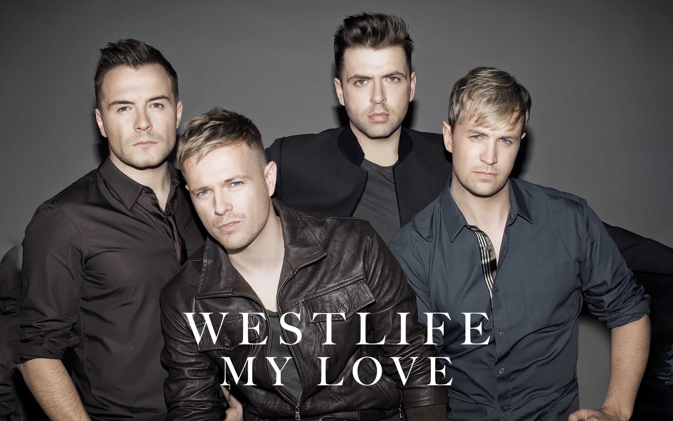 [图]Westlife《My Love》4K 无损音乐 一首经典好听的英文歌曲