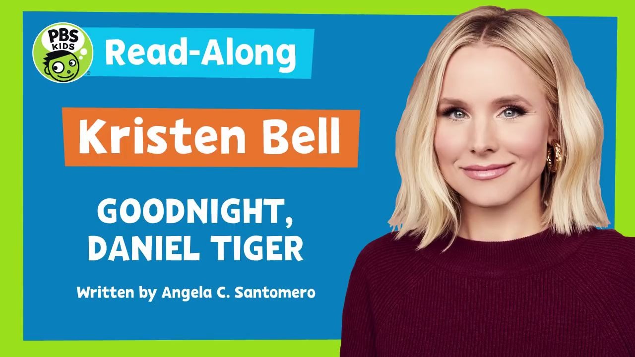 [图]READ ALONG with KRISTEN BELL｜Goodnight Daniel Tiger｜PBS KIDS 听克莉丝汀·贝尔讲故事