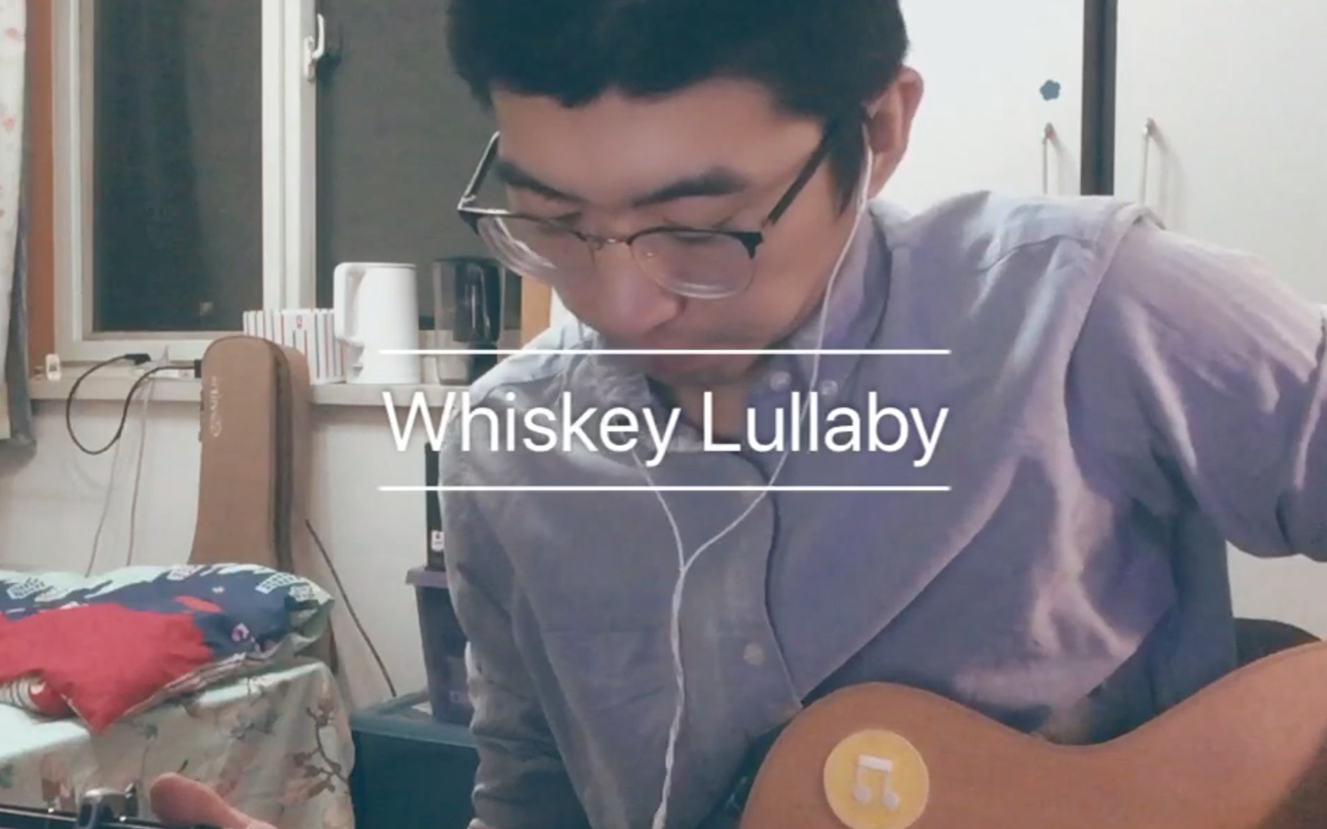 [图]「Kael弹唱」Whiskey Lullaby（Cover）