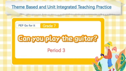 [图]七下Unit1 Can you play the guitar? Section B阅读说课，一等奖，模板设计都很棒哦#优质课#说课