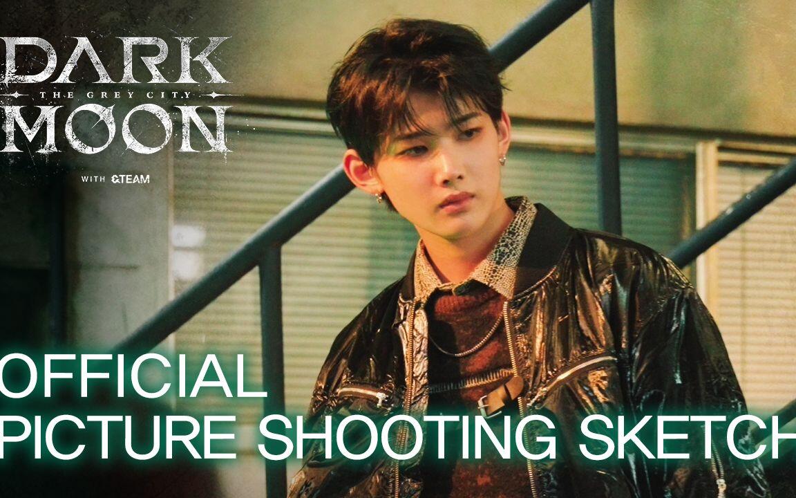 Dark Moon The Grey City DARK MOON- THE GREY CITY with &TEAM -... - 哔哩哔哩