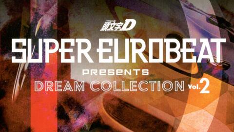 头文字D』SUPER EUROBEAT presents 頭文字[イニシャル]D Dream