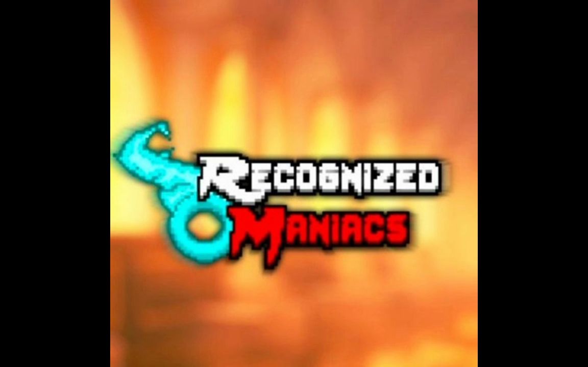 Recognized Maniacs  a time of joy.哔哩哔哩bilibili