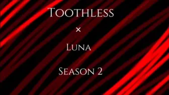 Descargar video: Toothless×luna 第二季 第3集