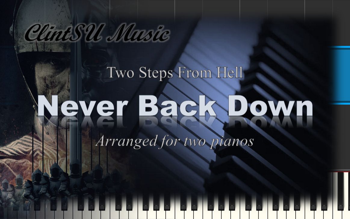 [图]【双钢琴版】Never Back Down (by Two Steps From Hell)