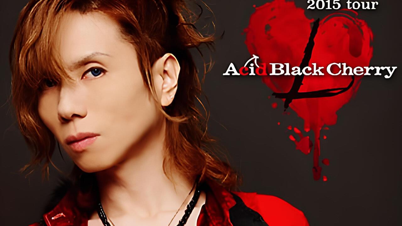 Acid Black Cherry】2015 arena tour L-エル-_哔哩哔哩_bilibili
