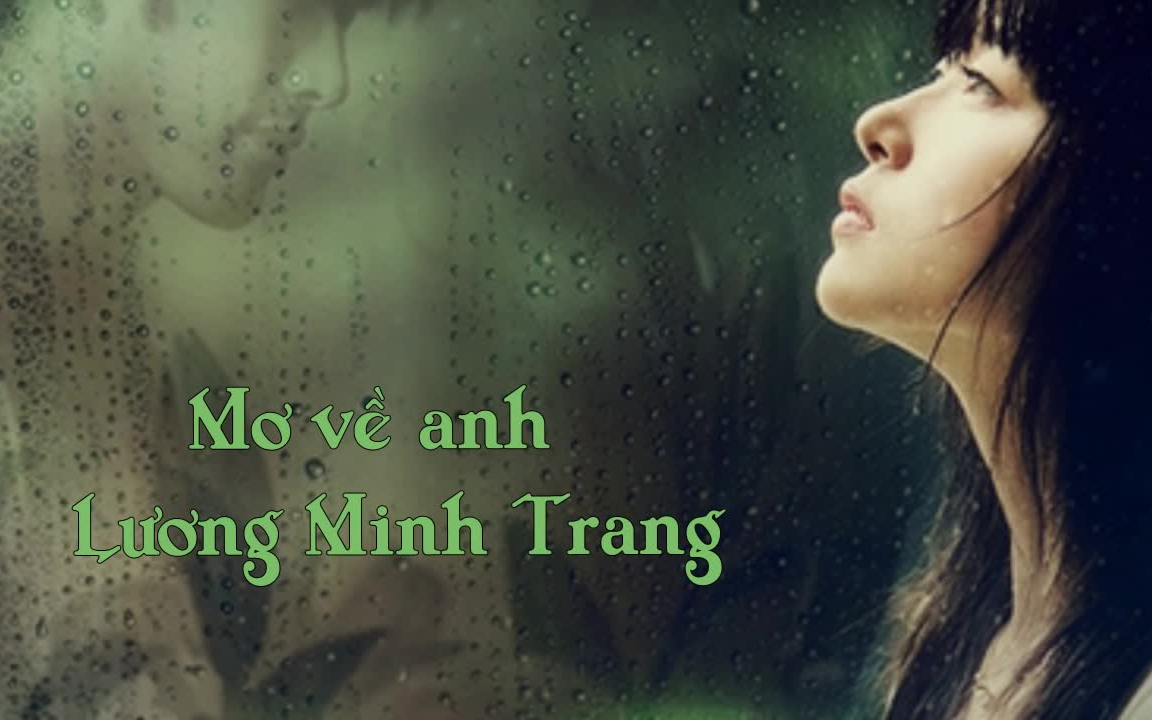 [图]【越南女歌手】Lương Minh Trang - Mơ Về Anh （Official MV）