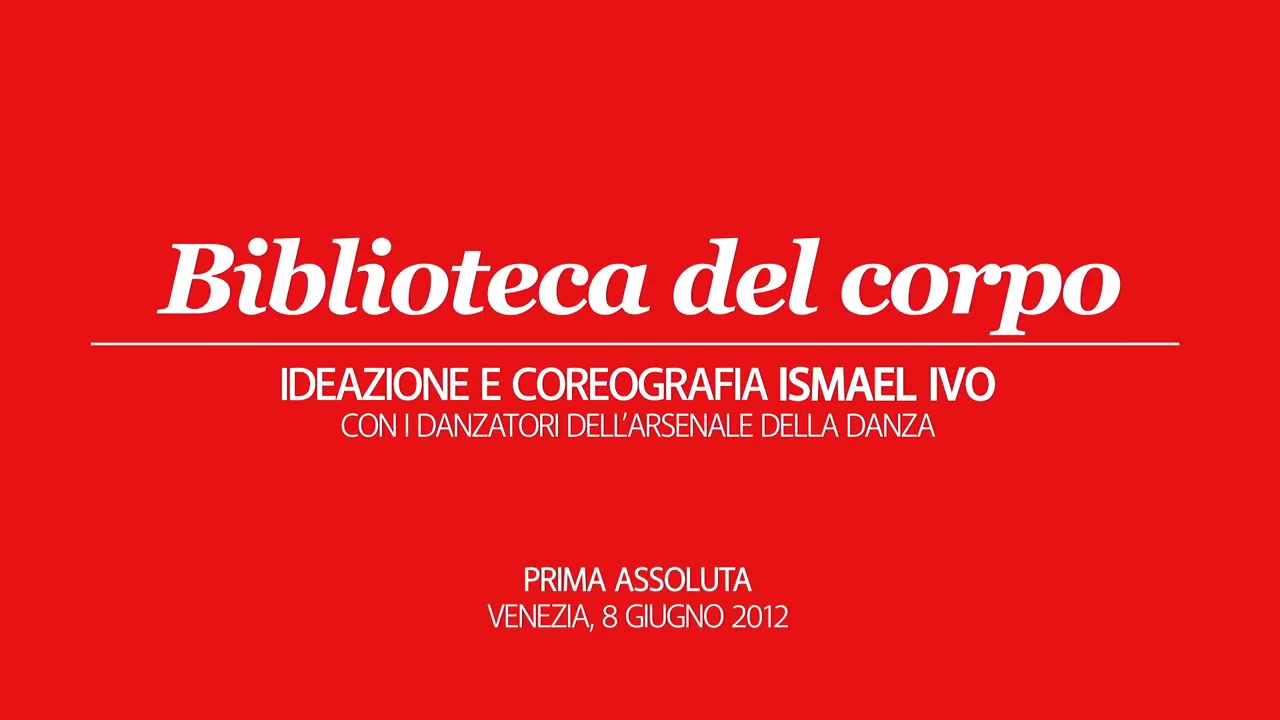 Biennale Danza 2012  Biblioteca del corpo哔哩哔哩bilibili