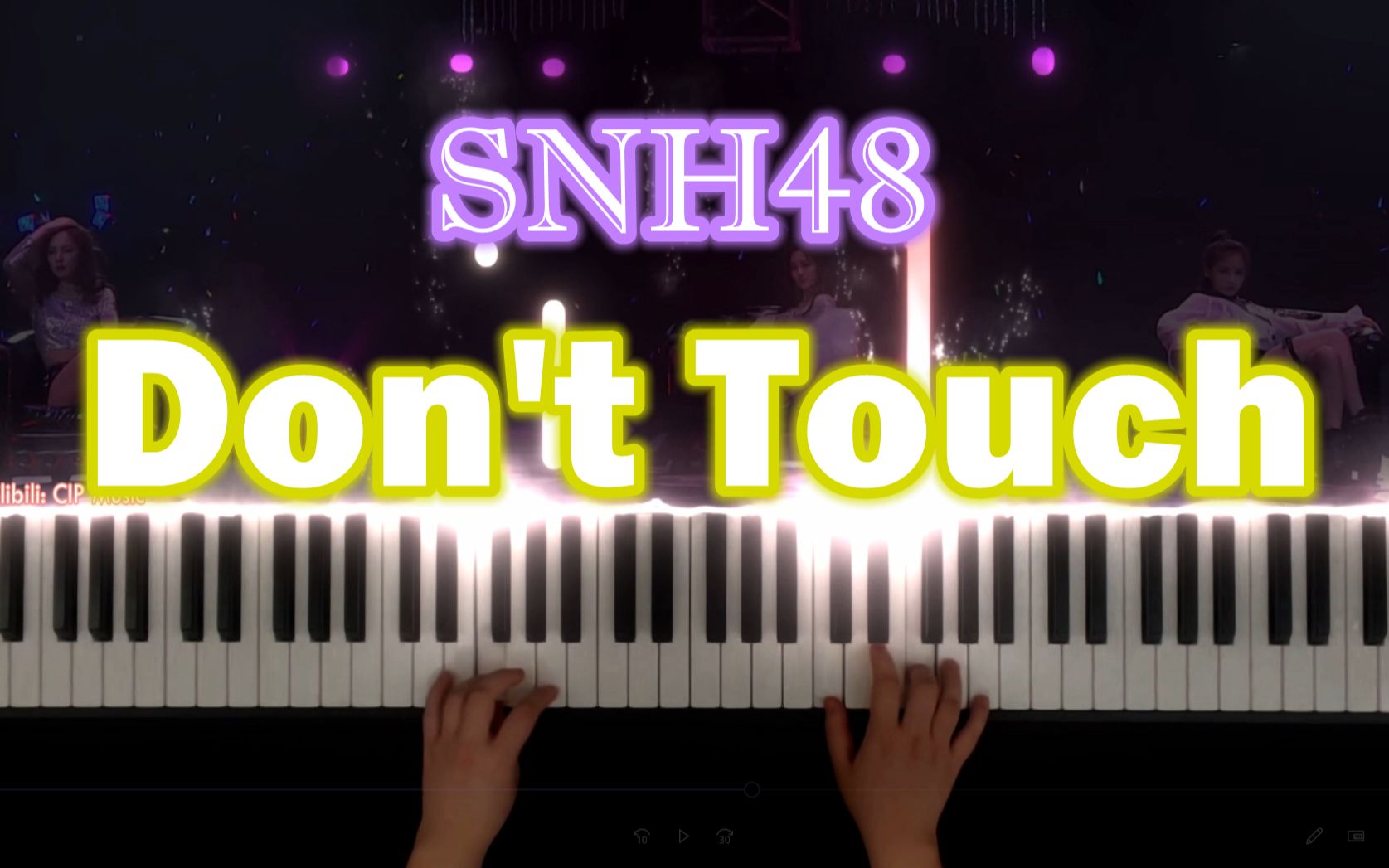 [图]【钢琴】《Don't Touch》SNH48