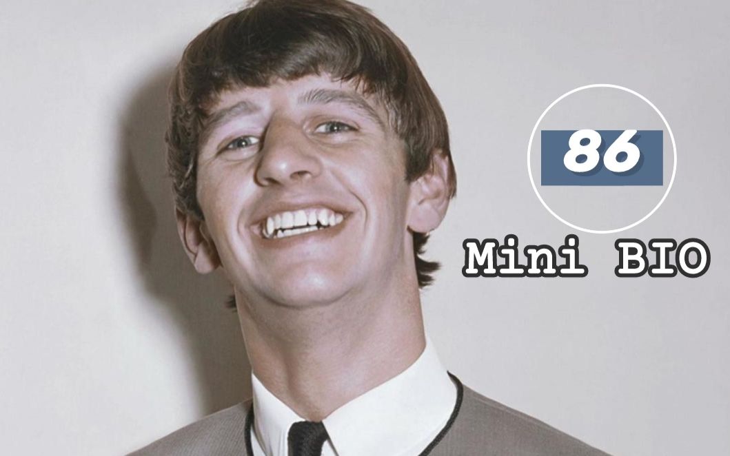 【Mini BIO】迷你人物纪录片系列86:Ringo Starr(林戈ⷮŠ斯塔尔)【自制中英双字幕】哔哩哔哩bilibili