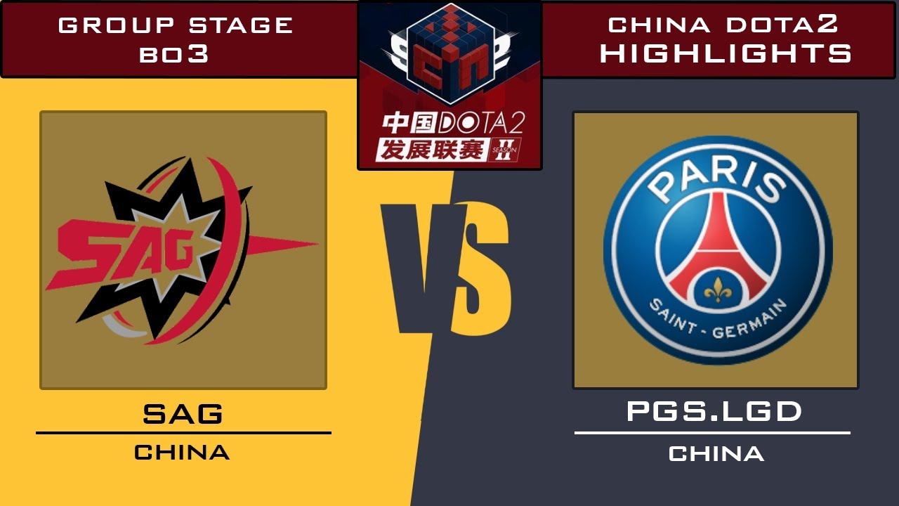 SAG vs PSG.LGD  China Dota2 Professional League Season 2 Dota 2哔哩哔哩bilibili