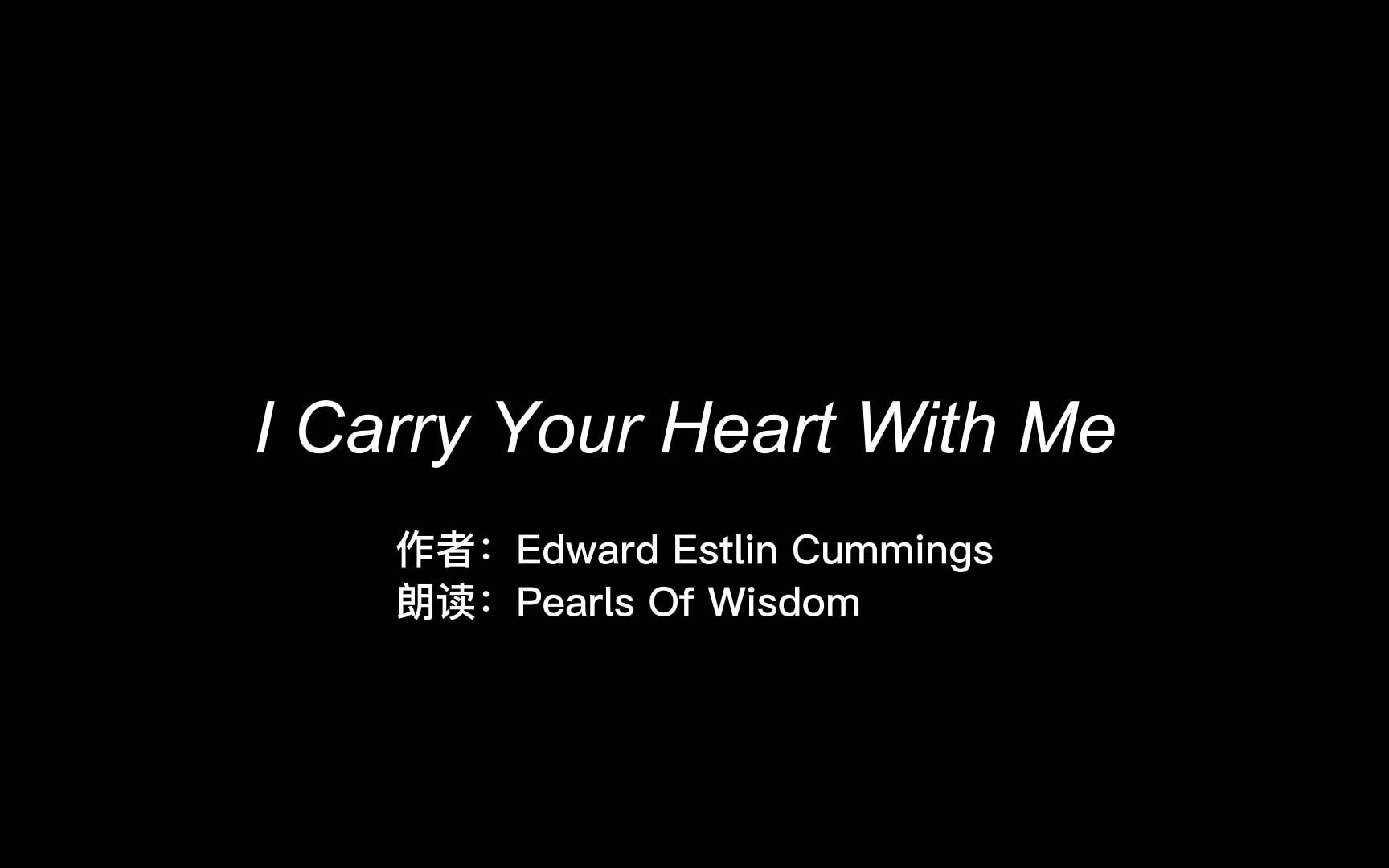 [图]经典英语原版朗读 英文诗歌欣赏 《I carry your heart with me》