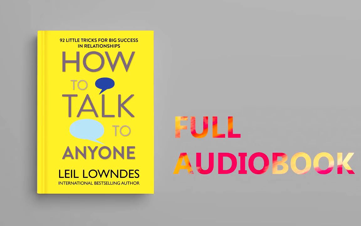 [图]How to Talk to Anyone by Leil Lowndes - Audiobook (PE5wJFRWawo)