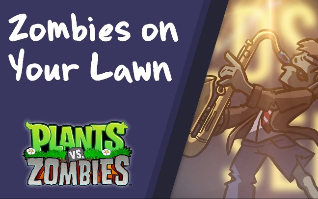 [图]【植物大战僵尸爵士乐】Zombies on Your Lawn