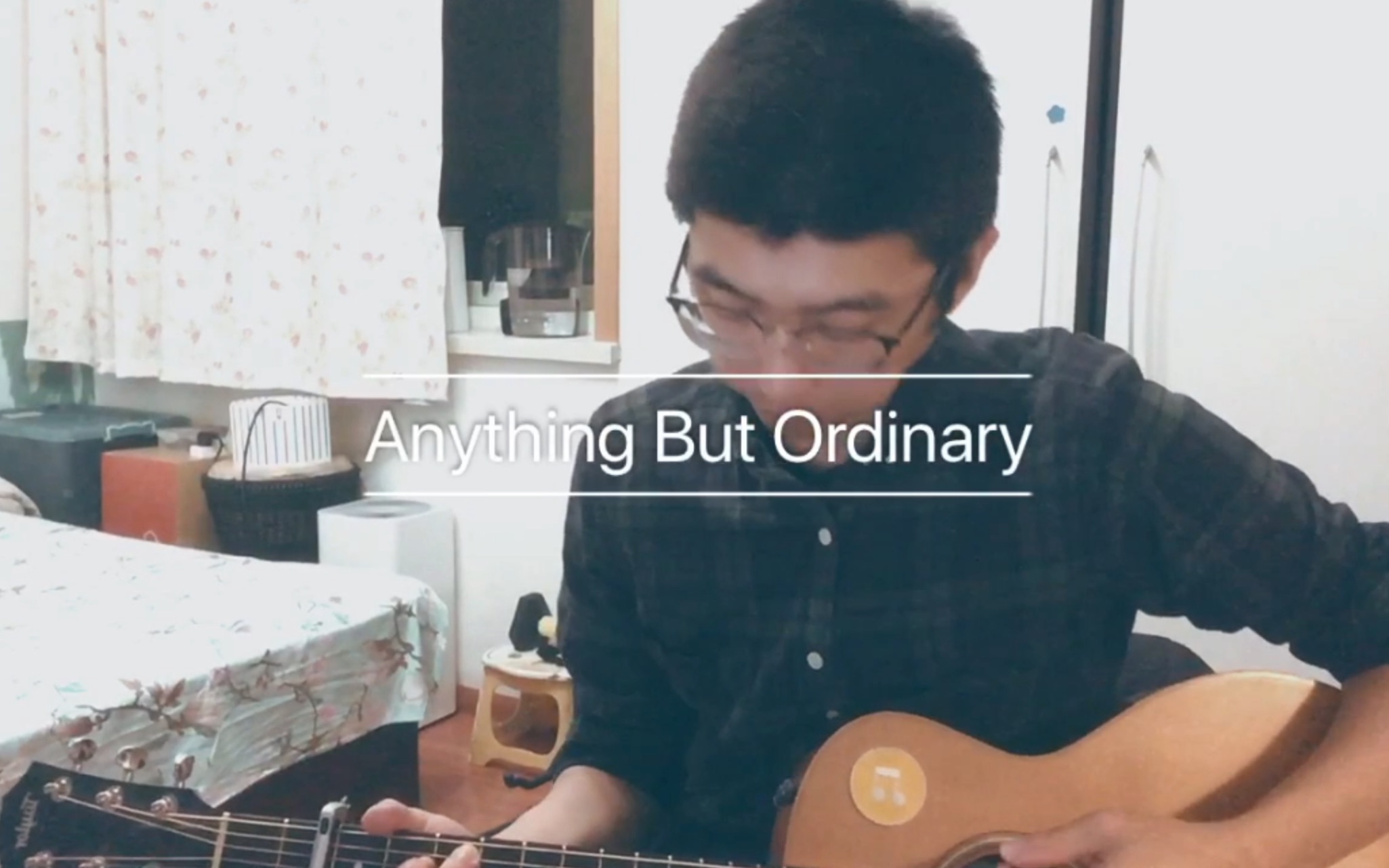 [图]「Kael弹唱」Anything But Ordinary（Cover）