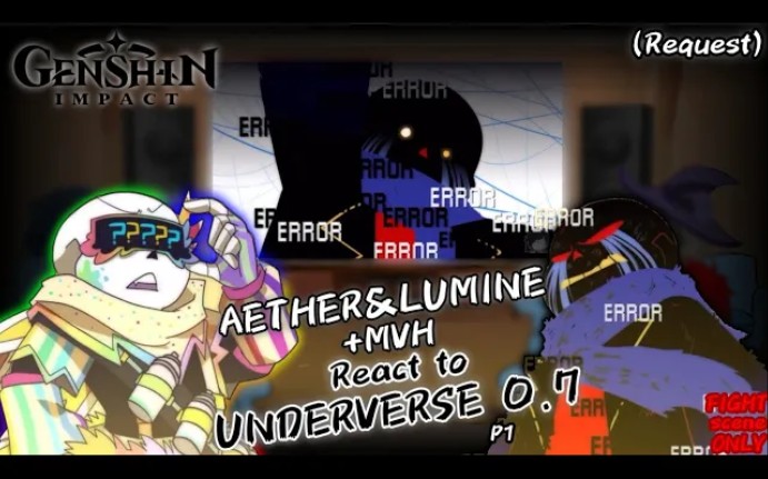 [图][Genshin Impact] AETHER & LUMINE + MVH REACT TO UNDERVERSE 0.7(P1) [REQ]