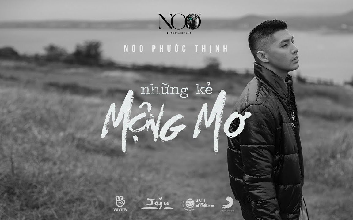 [图]越南歌曲 - NHỮNG KẺ MỘNG MƠ - Noo Phước Thịnh - OFFICIAL MV