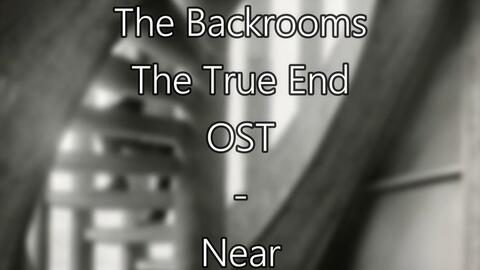 The Backrooms - Level 9223372036854775807 OST (Near) 