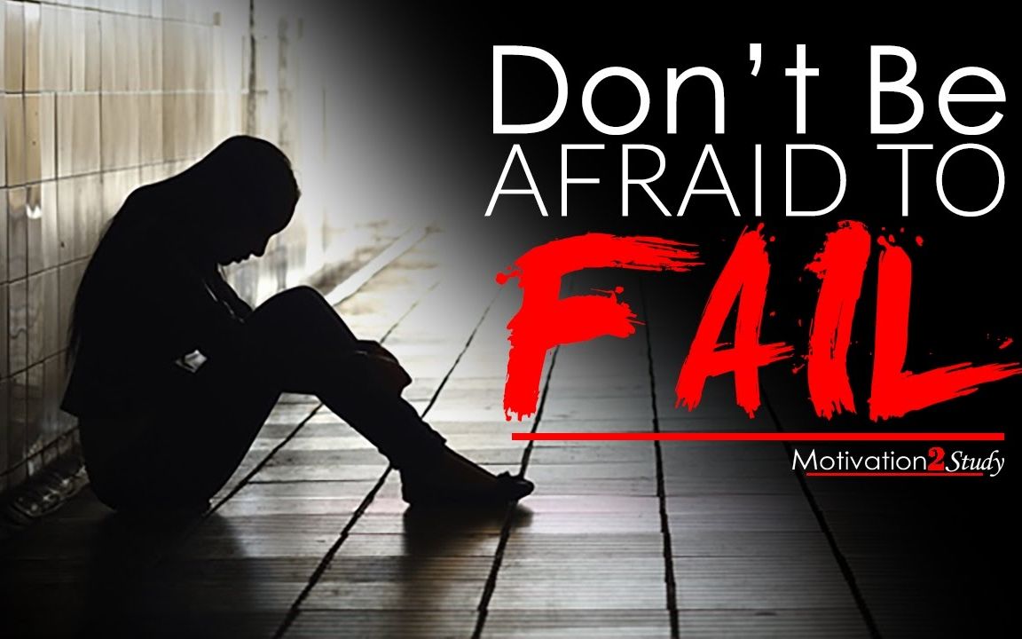 【学习励志向】无惧失败 don't be afraid to fail study