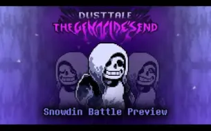 Download Video: [ 尘埃传说 - 最后的屠杀 雪镇遭遇战 困难模式 ]DUSTTALE: THE GENOCIDE'S END - Snowndin Ba... (LG HM)