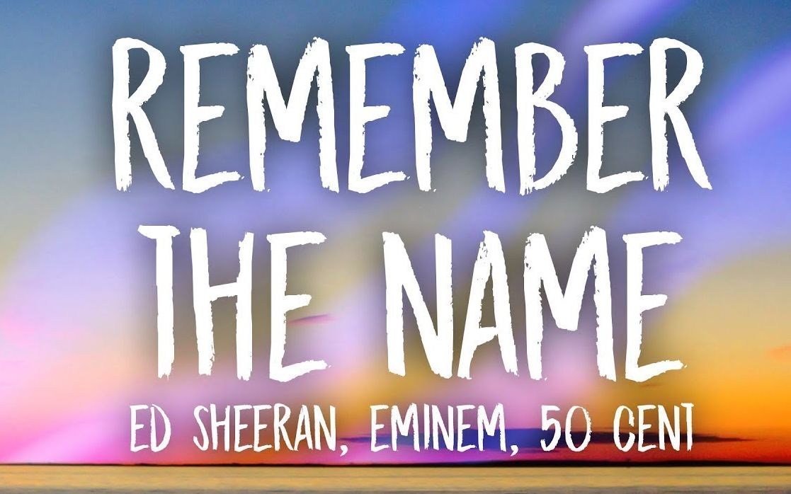 [图]中英字幕Ed Sheeran, Eminem - Remember the Name ft. 50 Cent