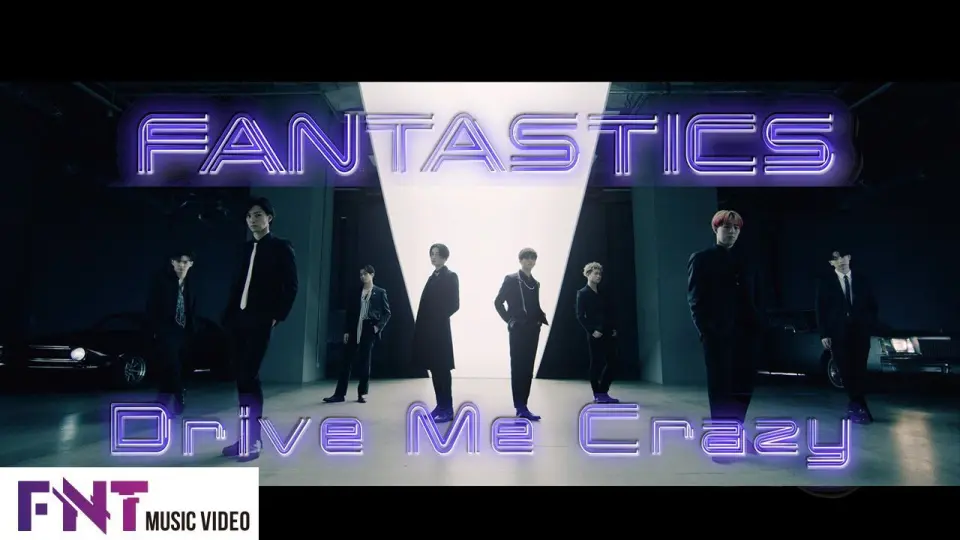 FANTASTICS】《Drive Me Crazy》（MV）_哔哩哔哩_bilibili