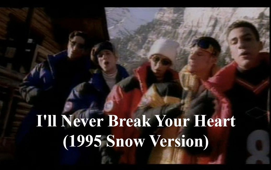 [图]【后街男孩首个MV】Backstreet Boys - I'll Never Break Your Heart 1995