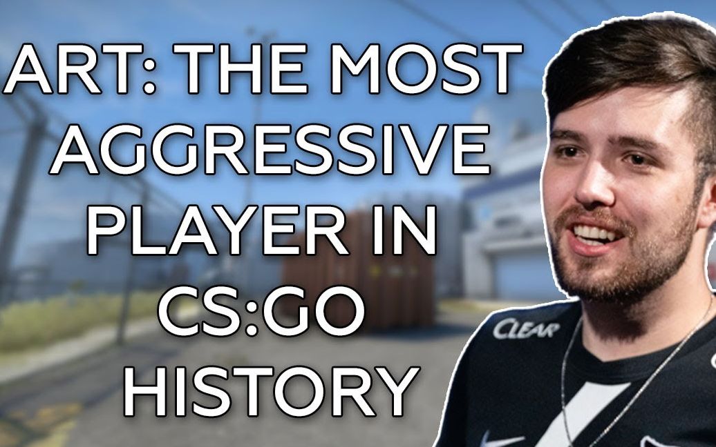 csgoart打法最激进的职业选手