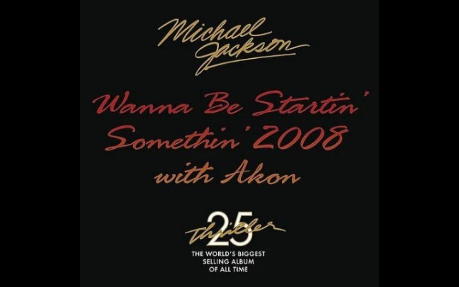 [图]Wanna Be Startin' Somethin' 2008 (Radio Edit)