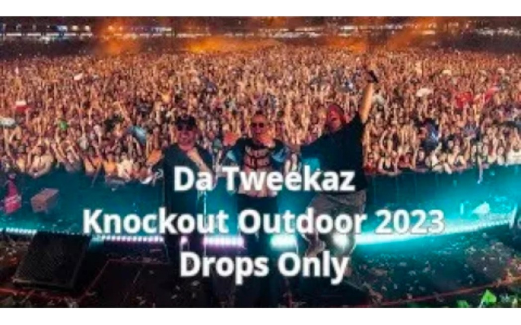 [图]Da Tweekaz @ Knockout Outdoor 2023 | Drops Only