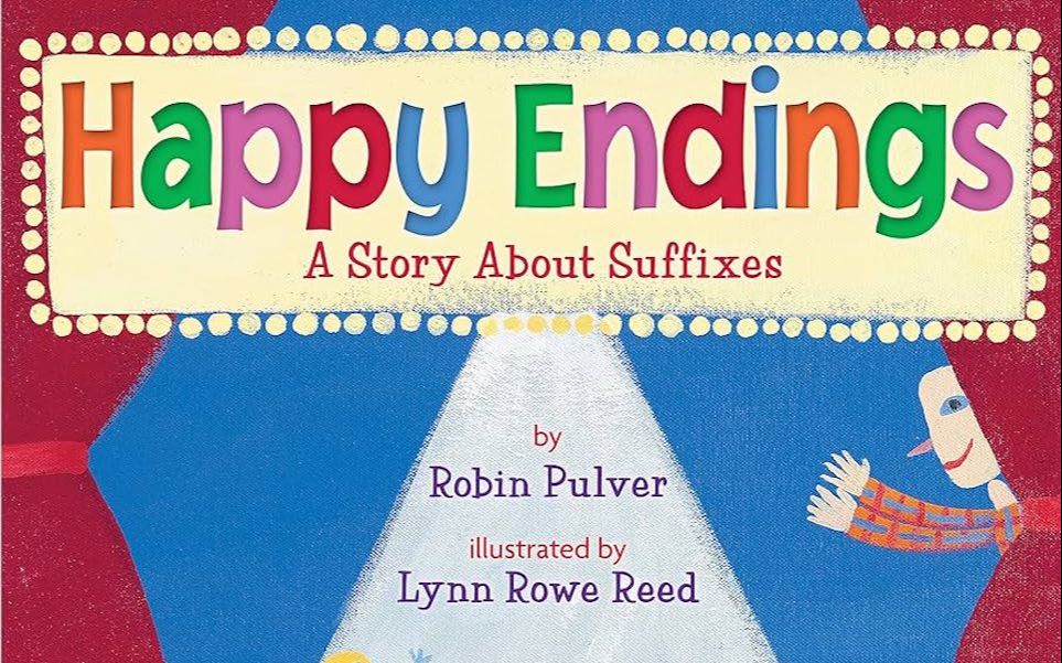 [图]【英语】《幸福的结尾：一个关于后缀的故事 Happy Endings-A Story About Suffixes》儿童英语绘本故事