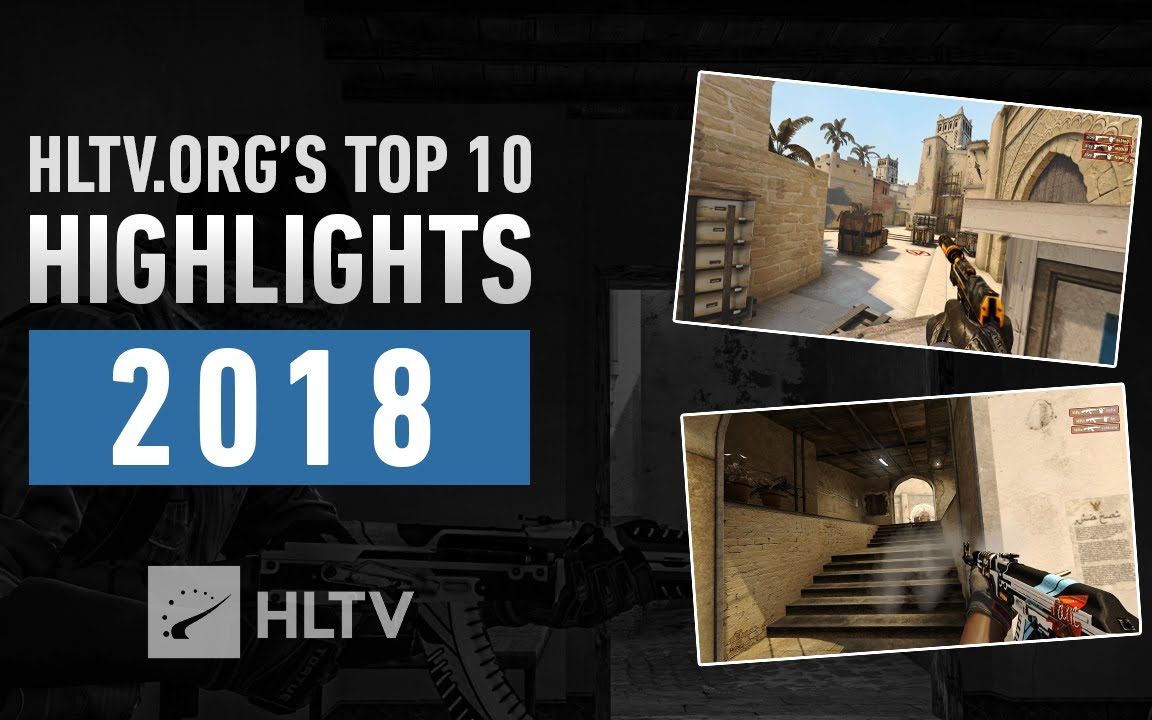 盘点CSGO 2018十大名场面 第一毫无意外 液体粉丝今天也哭了 HLTV.org's Top 10 highlights of 2018哔哩哔哩bilibili