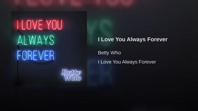 [图]Betty Who - I Love You Always Forever