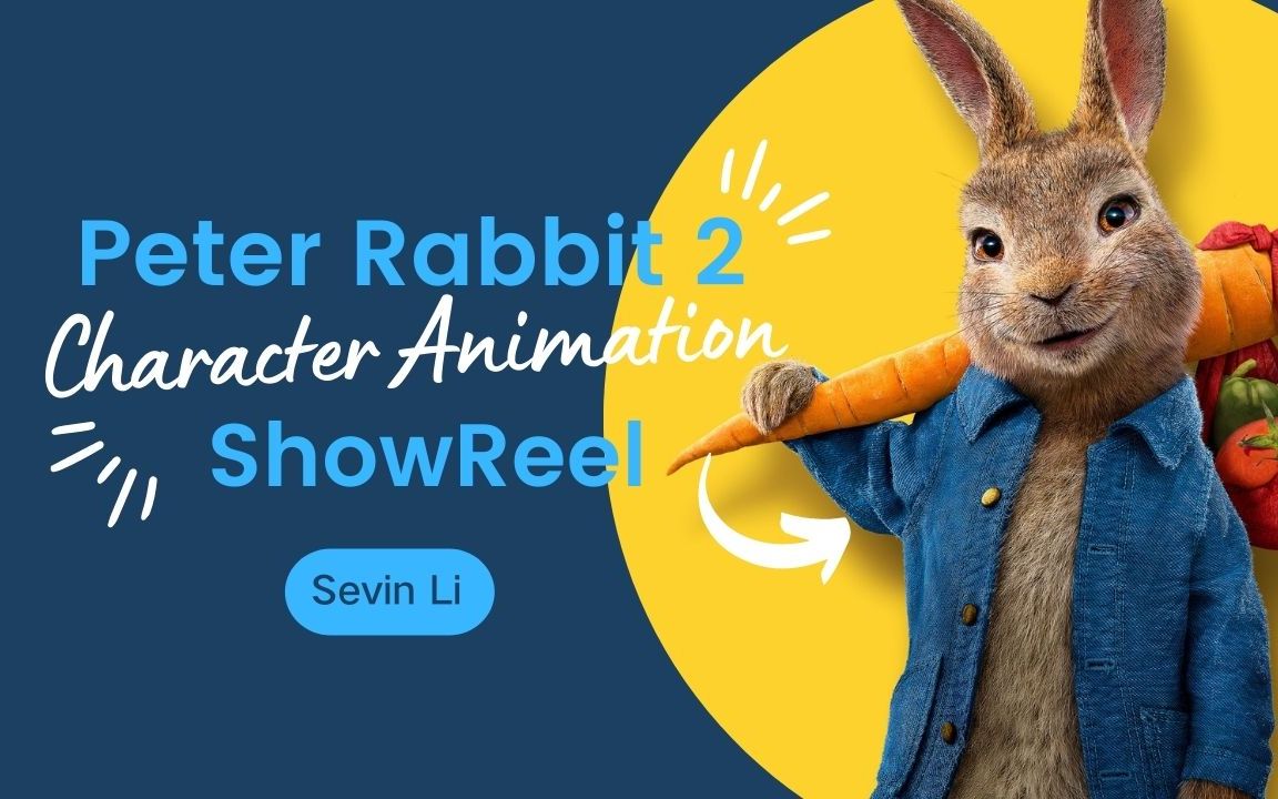 彼得兔2 角色动画作品集 2020 | Peter Rabbit 2 Animation Reel  SevinLi哔哩哔哩bilibili