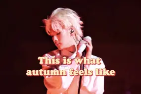 Download Video: 【4K超清｜周震南】再听亿遍 绝美翻唱《This is what autumn feels like》