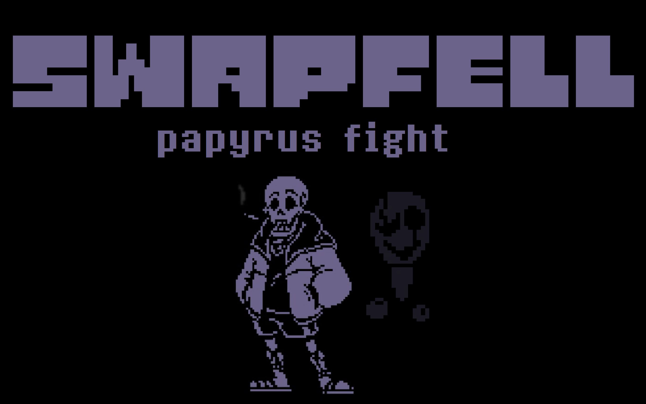 【swapfell】papyrus财迷战通关