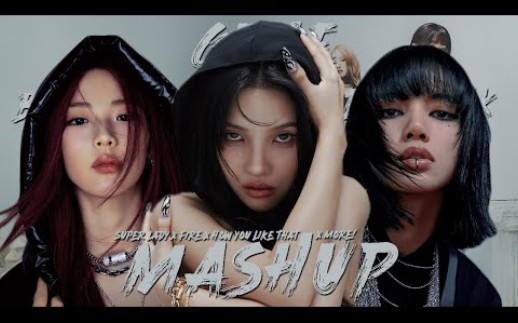 [图](G)I-DLE x 2NE1 x BLACKPINK x BABYMONSTER - Super Lady x Fire x ... | Mashup