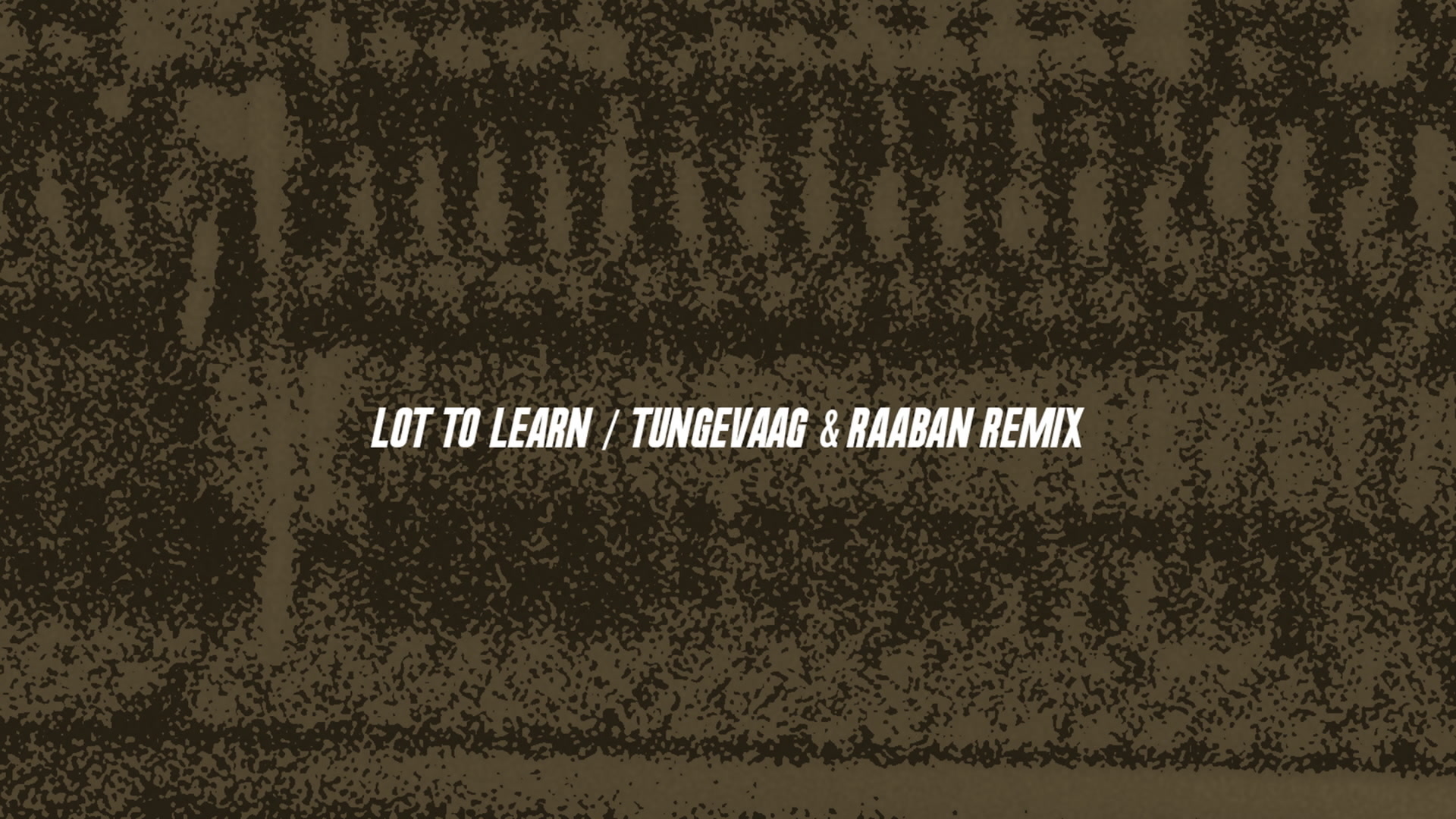 [图]Lot to Learn (Tungevaag & Raaban Remix (Audio)) - Luke Christopher