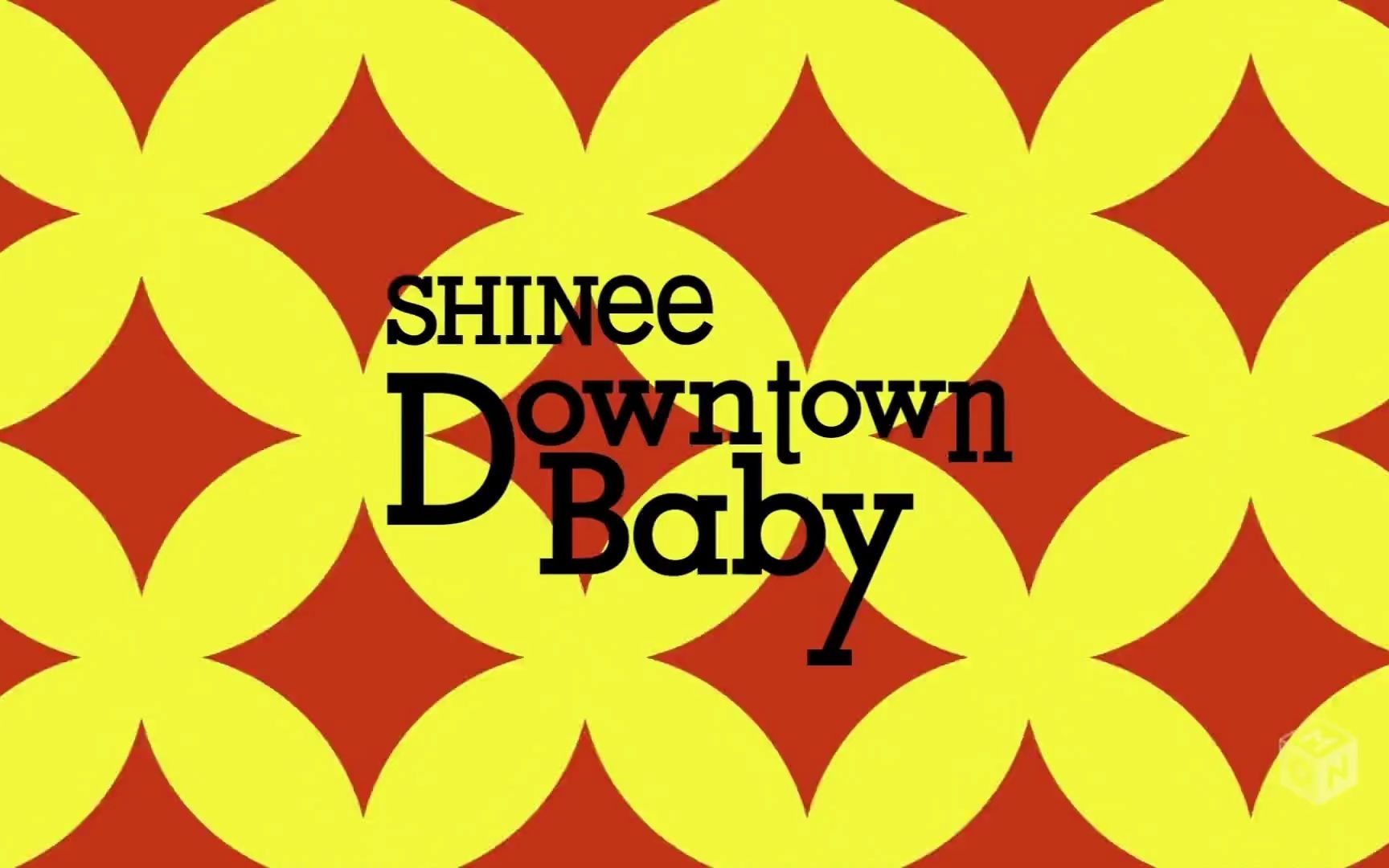「downtown baby」music video (full ver.