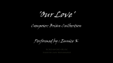 [图]our love - brian culbertson (piano cover)