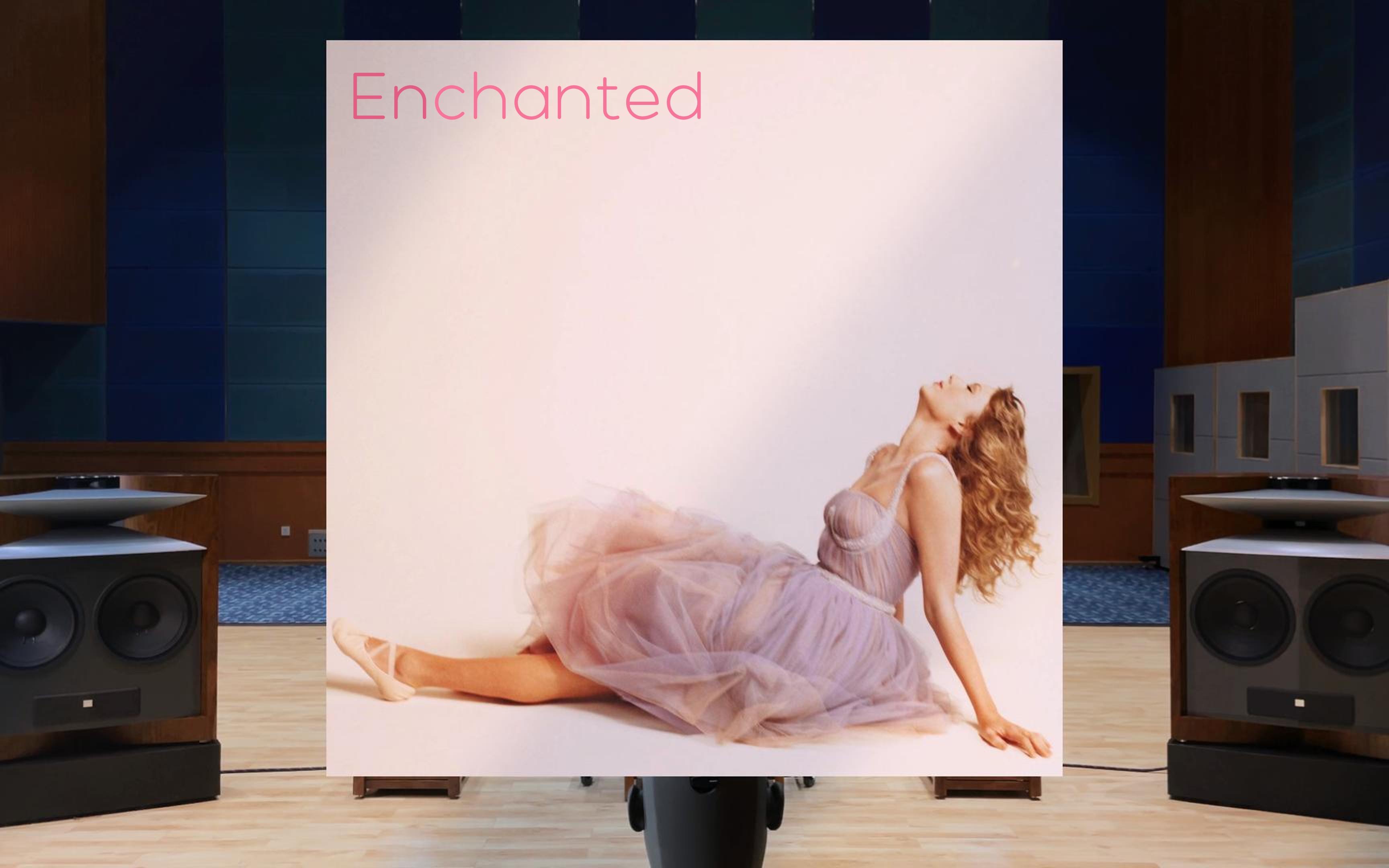 [图]百万级装备试听 Enchanted (Taylor's Version) - Taylor Swift【Hi-Res】