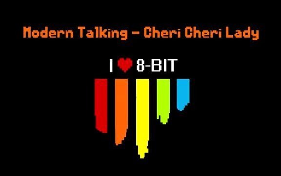 [图][8-Bit] Modern Talking - Cheri Cheri Lady!