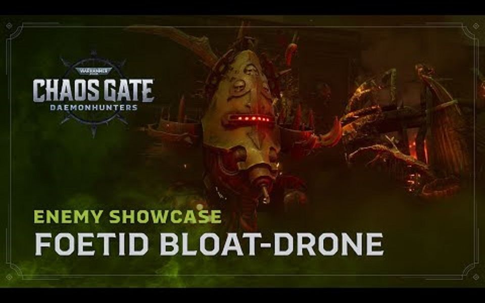 [图][战锤40K混沌之门:恶魔猎手] Enemy Showcase - Foetid Bloat-drone - YouTube