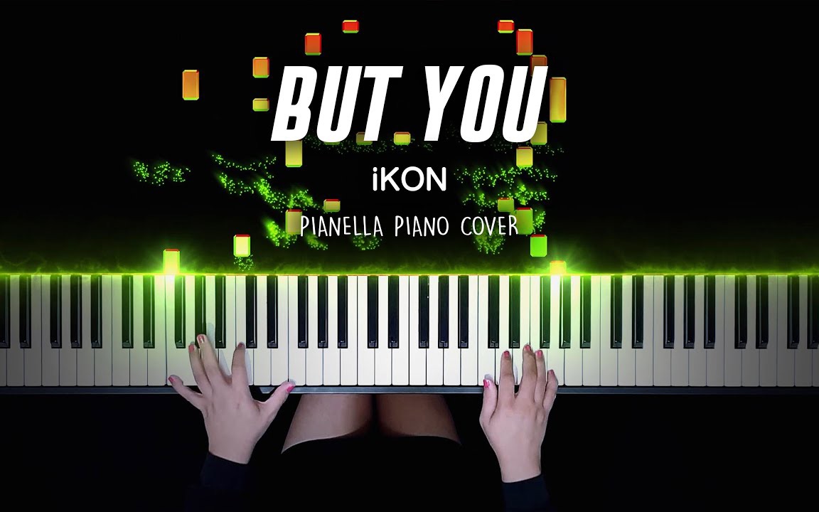 [图]【 iKON - BUT YOU 】特效钢琴 Pianella Piano