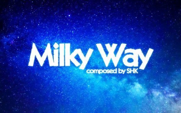 [图]SHK - Milky Way