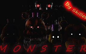 [图][SFM FNaF] 怪物 Monster by Skillet