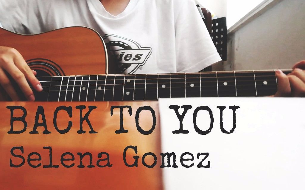 [图]【L】Back To You(cover) - Selena Gomez 吉他翻唱