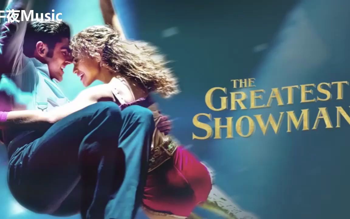 The Greatest Showman马戏之王,美国传记歌舞电影哔哩哔哩bilibili